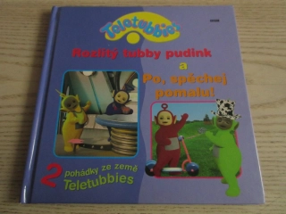 TELETUBBIES: ROZLITÝ TUBBY PUDINK A PO, SPĚCHEJ POMALU!, **an