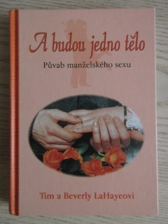A BUDOU JEDNO TĚLO, TIM A BEVERLY LAHAYEOVI, **an