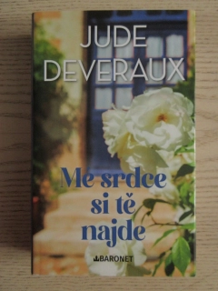 MÉ SRDCE SI TĚ NAJDE, JUDE DEVERAUX, **an