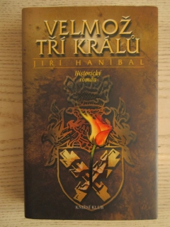 VELMOŽ TŘÍ KRÁLŮ, JIŘÍ HANIBAL, **an