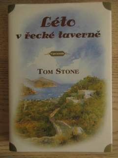 LÉTO V ŘECKÉ TAVERNĚ, TOM STONE, **an