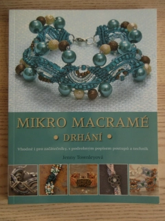 MIKRO MACRAMÉ, DRHÁNÍ, JENNY TOWNLEYOVÁ, **an