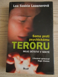 SAMA PROTI PSYCHICKÉMU TERORU: MOJE DĚTSTVÍ V SEKTĚ, LEA SASKIA LAASNEROVÁ, **an