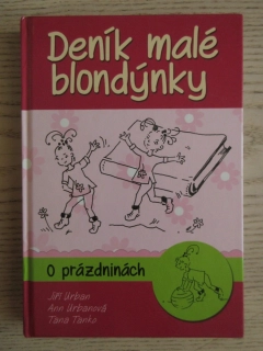 DENÍK MALÉ BLONDÝNKY O PRÁZDNINÁCH, JIŘÍ URBAN, ANN URBANOVÁ, TANA TANKO, **an