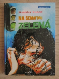 NA SEMAFORU ZELENÁ, STANISLAV RUDOLF, **an