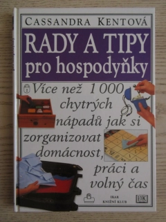RADY A TIPY PRO HOSPODYŇKY, CASSANDRA KENTOVÁ, **an