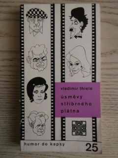 ÚSMĚVY STŘÍBRNÉHO PLÁTNA, SV. 25, VLADIMÍR THIELE, **an