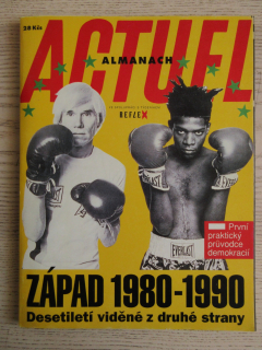 ACTUEL ALMANACH, REFLEX, ZÁPAD 1980-1990: DESETILETÉ VIDĚNÉ Z DRUHÉ STRANY, **an