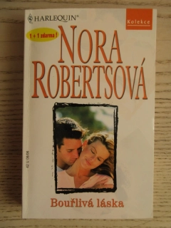 BOUŘLIVÁ LÁSKA, NORA ROBERTSOVÁ, **an
