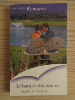 DOMLUVENÁ SVATBA, BARBARA MCMAHONOVÁ, **an