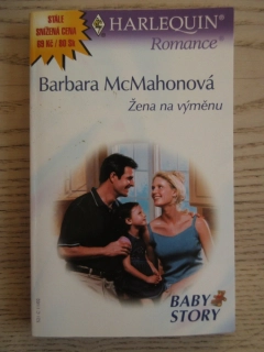 ŽENA NA VÝMĚNU, BARBARA MCMAHONOVÁ, **an