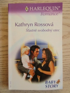 ŠŤASTNĚ SVOBODNÝ OTEC, KATHRYN ROSSOVÁ, **an