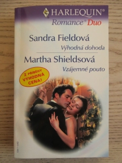 VÝHODNÁ DOHODA, SANDRA FIELDOVÁ, VZÁJEMNÉ POUTO, MARTHA SHIELDSOVÁ, **an