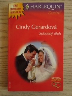 SPLACENÝ DLUH, CINDY GERARDOVÁ, **an