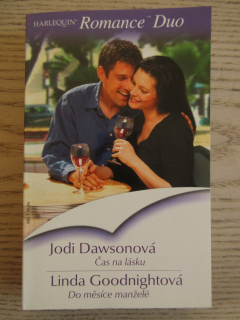 ČAS NA LÁSKU, JODI DAWSONOVÁ, DO MĚSÍCE MANŽELÉ, LINDA GOODNIGHTOVÁ, **an