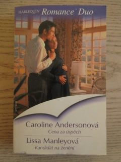 CENA ZA ÚSPĚCH, CAROLINE ANDERSONOVÁ, KANDIDÁT NA ŽENĚNÍ, LISSA MANLEYOVÁ, **an