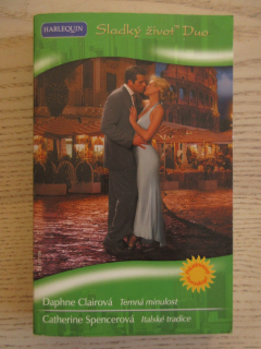 TEMNÁ MINULOST, DAPHNE CLAIROVÁ, ITALSKÉ TRADICE, CATHERINE SPENCEROVÁ, **an