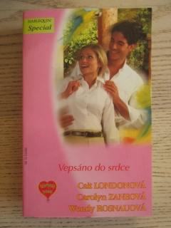 VEPSÁNO DO SRDCE: DŮM PO BABIČČCE, NASTÁVAJÍCÍ MILENCI, USMĚVAVÝ DOMOV, C. LONDONOVÁ, C. ZANEOVÁ, W. ROSNAUOVÁ, **an