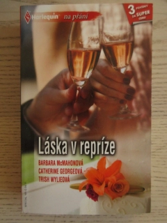 LÁSKA V REPRÍZE: NÁVRAT MANŽELKY, SLEČNA NA ÚTĚKU, ZNOVU OBJEVENÁ LÁSKA, B. MCMAHONOVÁ, C. GEORGEOVÁ, T. WYLIEOVÁ, **an