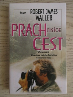 PRACH TISÍCE CEST, ROBERT JAMES WALLER, **an