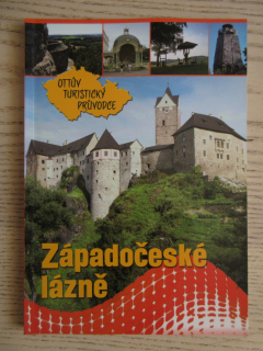 ZÁPADOČESKÉ LÁZNĚ, CHEB, SLAVKOVSKÝ A ČESKÝ LES, PERNŠTEJN AJ.,**an