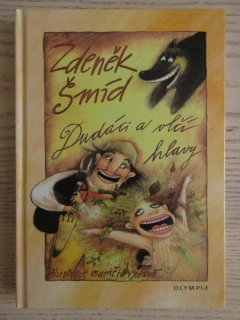 DUDÁCI A VLČÍ HLAVY, ZDENĚK ŠMÍD, **an