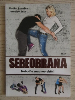 SEBEOBRANA: NEBUĎTE SNADNOU OBĚTÍ!, RADIM PAVELKA, JAROSLAV STICH, **an