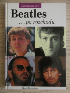 BEATLES... PO ROZCHODU - JEJICH VLASTNÍMI SLOVY, DAVID BENNAHUM, **an