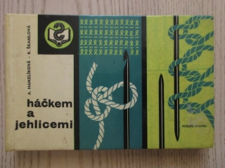 HÁČKEM A JEHLICEMI, A. HANZLÍKOVÁ, K. ŠKAMLOVÁ, **an