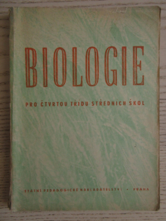 BIOLOGIE, UČEBNÍ TEXT PRO ČTVRTOU TŘÍDU STŘEDNÍCH ŠKOL, 1952, **an 