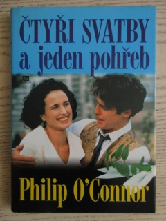 ČTYŘI SVATBY A JEDEN POHŘEB, PHILIP O'CONNOR, HUGH GRANT, AUDIE MCDOWELL, **an