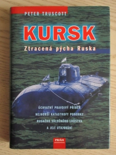 KURSK: ZTRACENÁ PÝCHA RUSKA, PETER TRUSCOTT, **an