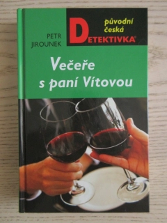 VEČEŘE S PANÍ VÍTOVOU, PETR JIROUNEK, **an