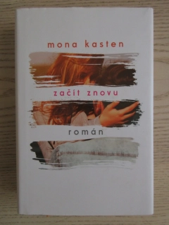 ZAČÍT ZNOVU, MONA KASTEN, **an