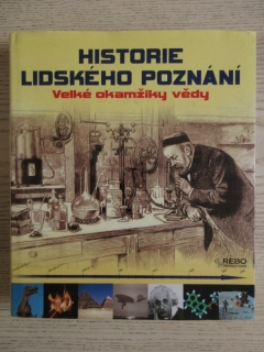 HISTORIE LIDSKÉHO POZNÁNÍ, VELKÉ OKAMŽIKY VĚDY, JÖRG MEIDENBAUER, **an
