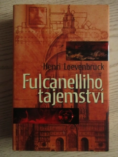 FULCANELLIHO TAJEMSTVÍ, HENRI LOEVENBRUCK, **an