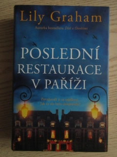 POSLEDNÍ RESTAURACE V PAŘÍŽI, LILY GRAHAM, **an