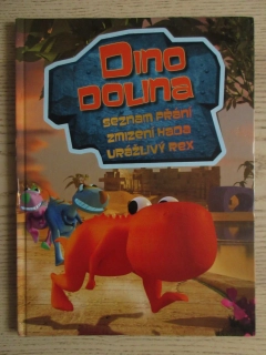 DINO DOLINA, SEZNAM PŘÁNÍ, ZMIZENÍ HADA, URÁŽLIVÝ REX, , **an