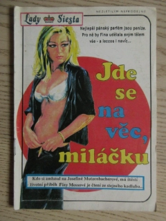 JDE SE NA VĚC, MILÁČKU, FINA MOSSOVÁ, **an