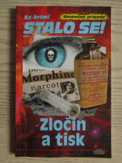 STALO SE!, 5X KRIMI, ZLOČIN A TISK, **an