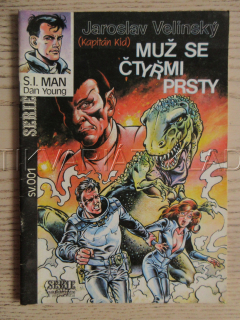 MUŽ SE ČTYŘMI PRSTY, J. VELINSKÝ, KAPITÁN KID, SV.1., SERIE S.I. MAN