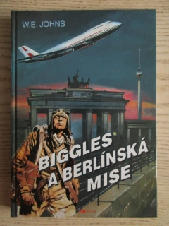 BIGGLES A BERLÍNSKÁ MISE, W. E. JOHNS, LETECTVÍ, **an