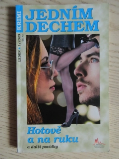 KRIMI JEDNÍM DECHEM: HOTOVĚ A NA RUKU A DALŠÍ KRIMI POVÍDKY, JAN J. VANĚK, LADISLAV BERAN, ROMAN CÍLEK, **an