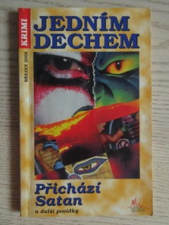 KRIMI JEDNÍM DECHEM: PŘICHÁZÍ SATAN A DALŠÍ KRIMI POVÍDKY, JAN J. VANĚK, LADISLAV BERAN, ROMAN CÍLEK, **an