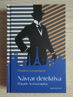 NÁVRAT DETEKTIVA, PŘÍPADY ARSÈNA LUPINA, FRÉDERIC LENORMAND, **an 