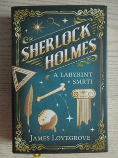 SHERLOCK HOLMES A LABYRINT SMRTI, JAMES LOVEGROVE, **an