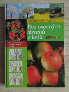 ŘEZ OVOCNÝCH STROMŮ A KEŘŮ, HERBERT BISCHOF, JOSEF SUS, **an