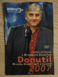 CESTOU NECESTOU S MIROSLAVEM DONUTILEM, MIROSLAV DONUTIL OPĚT V LUCERNĚ 2007, DVD FILM