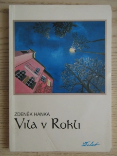 VILA V ROKLI, ZDENĚK HANKA, **an