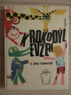 KROKODÝL EVŽEN A JEHO KAMARÁDI, EDUARD USPENSKIJ, KOVAŘÍK, **an